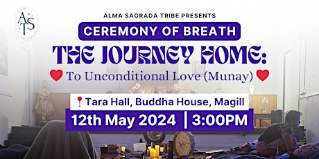 The Journey Home: ❤️To Unconditional Love (Munay)| Breathwork Workshop❤️