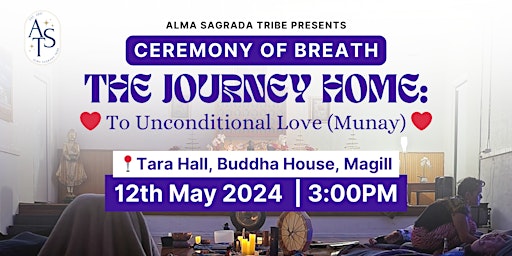 Image principale de The Journey Home: ❤️To Unconditional Love (Munay)| Breathwork Workshop❤️