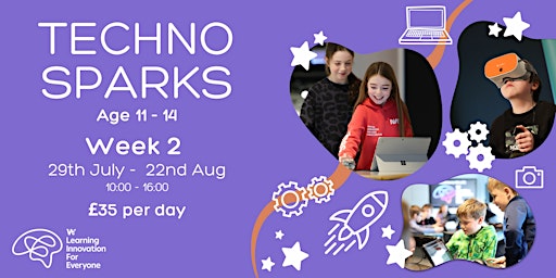 Hauptbild für Techno Sparks - Week 2  - 29th July - 2nd August 2024