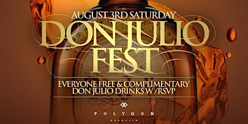 Imagem principal do evento Don Julio Fest @ Polygon BK 2 Floors with Rooftop: Free entry w/ RSVP
