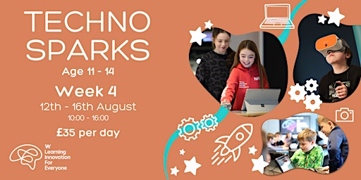 Hauptbild für Techno Sparks - Week 4 - 12th - 16th August 2024