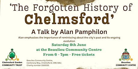 The Forgotten History of Chelmsford by Alan Pamphilon