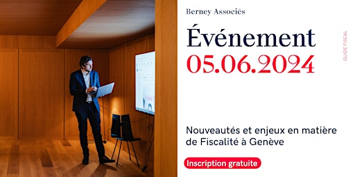 Primaire afbeelding van Événement  «Nouveautés et enjeux en matière de fiscalité à Genève»