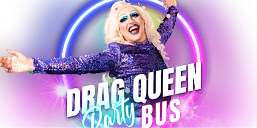Primaire afbeelding van Drag Queen Party Bus Myrtle Beach - The ultimate drag experience