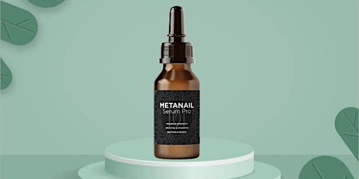 Metanail Serum Pro : Metanail Complex Reviews Beware Does It Really Works? primary image