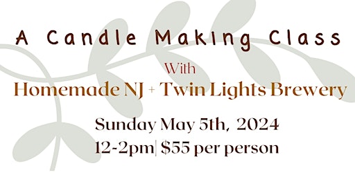 Imagem principal de Sunday, May 5, Candle Creation Class at Two Lights Brewery