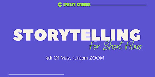 SHORT FILM FUND Bootcamps No.1 - STORYTELLING  for  SHORT FILMS primary image