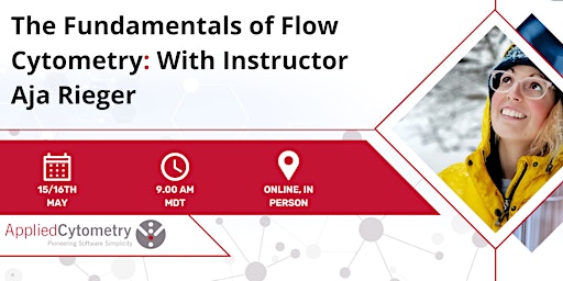 Image principale de The Fundamentals of Flow Cytometry with Aja Rieger (15/16th May 2024)