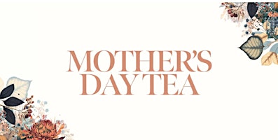 Mother’s Day Tea primary image
