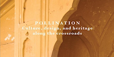 Imagem principal do evento TALK : Pollination - Culture, Design, and Heritage along the crossroads
