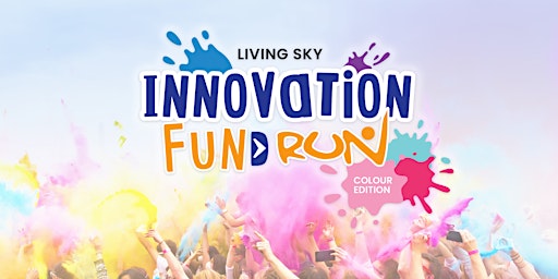 Primaire afbeelding van Living Sky Innovation FUNd Run: Colour Edition