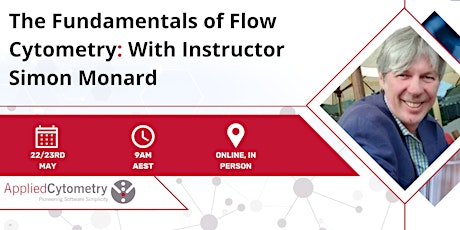 The Fundamentals of Flow Cytometry with Simon Monard (22/23rd May 2024)
