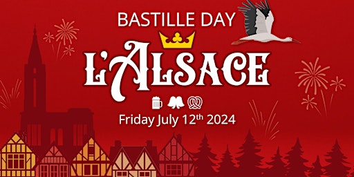 Primaire afbeelding van Bastille Day 2024 - Celebrate the region of Alsace.