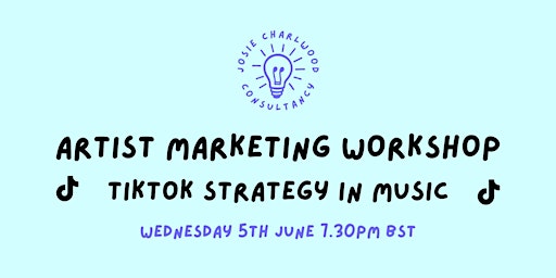Immagine principale di TikTok Strategy in Music  - Artist Marketing Workshop 