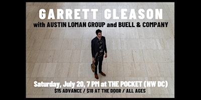 Image principale de The Pocket Presents: Garrett Gleason w Austin Loman Group + Buell & Company