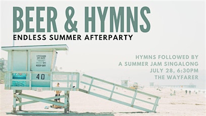 Beer & Hymns + Songs of Summer Afterparty 2024