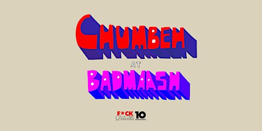 CHUMBEH at BADMAASH primary image