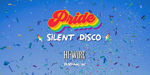 Immagine principale di Pride Silent Disco at Hi-Wire - Durham 