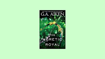 Hauptbild für download [ePub] The Heretic Royal (The Scarred Earth Saga, #3) BY G.A. Aike