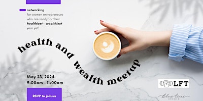Health + Wealth Networking Meetup primary image