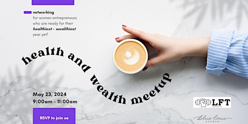Health + Wealth Networking Meetup  primärbild