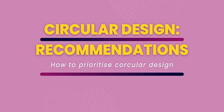 Circular Design: Recommendations for Designers
