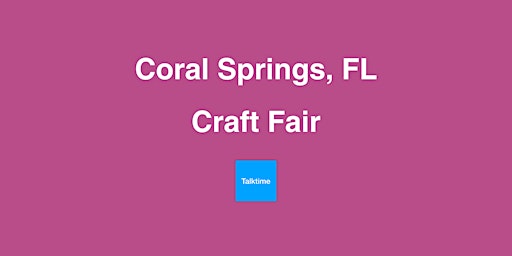 Imagem principal do evento Craft Fair - Coral Springs