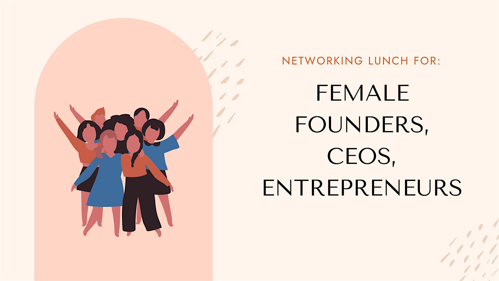 Networking lunch for female founders, business owners & CEOs