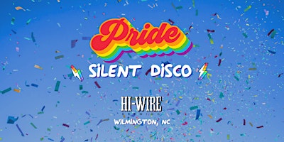 Imagem principal do evento Pride Silent Disco at Hi-Wire - Wilmington