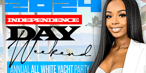 Imagem principal de MIAMI NICE 2024 INDEPENDENCE DAY WEEKEND ANNUAL ALL WHITE YACHT PARTY
