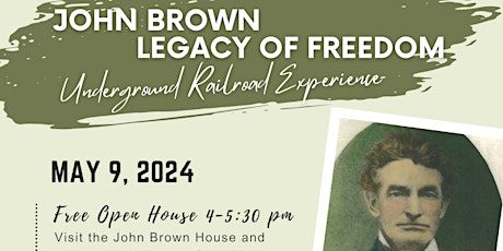 John Brown Open House and Legacy of Freedom Underground Railroad Experience