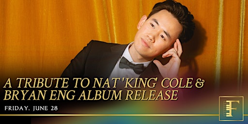 Imagem principal do evento A Tribute to Nat ‘King’ Cole | Bryan Eng Album Release