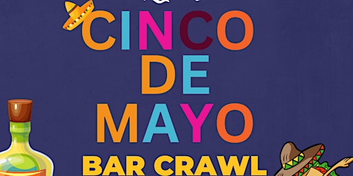 Primaire afbeelding van Jersey City Official Cinco De Mayo Bar Crawl