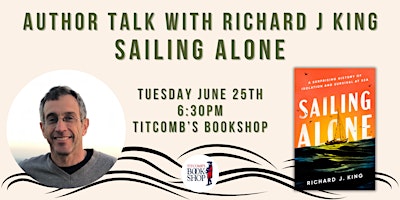 Imagem principal do evento Author Talk with Richard J. King: Sailing Alone