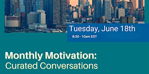 Imagem principal do evento June Morning Motivation: Curated Conversations