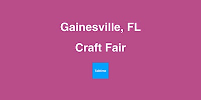 Craft Fair - Gainesville primary image