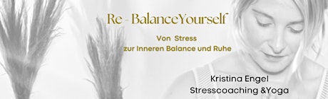 Re - Balance Yourself - Dein Seminar von Stress zur inneren Ruhe & Balance
