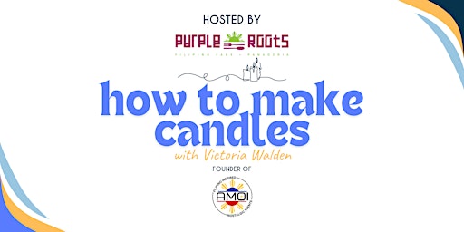Imagem principal de How To Make Candles with AMOI CANDLE CO | Hosted By Purple Roots