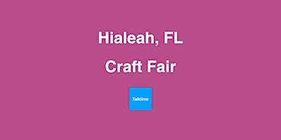 Hauptbild für Craft Fair - Hialeah