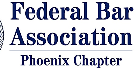 FBA Phoenix Chapter May CLE