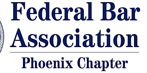 Imagem principal do evento FBA Phoenix Chapter May CLE