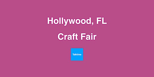 Craft Fair - Hollywood primary image