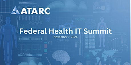ATARC's Federal Health IT Summit