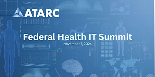 ATARC's Federal Health IT Summit primary image