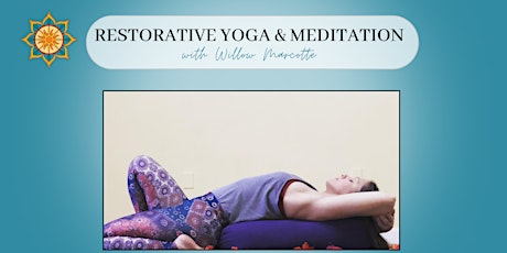 Restorative Yoga and Meditation with Willow Marcotte