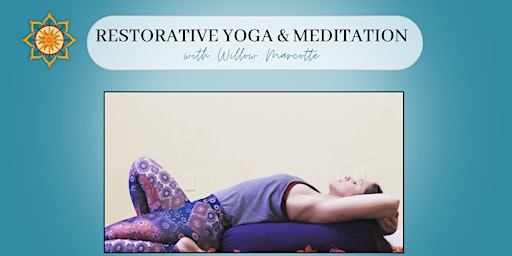 Imagem principal do evento Restorative Yoga and Meditation with Willow Marcotte