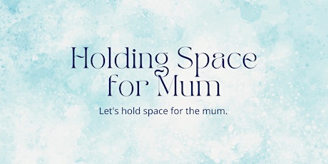Holding Space for Mom primary image