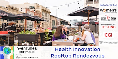 Primaire afbeelding van Health Innovation Rooftop Rendezvous at Inventures 2024