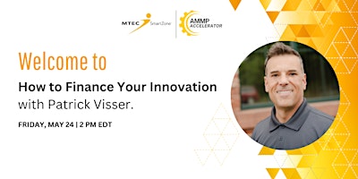 How to Finance Your Innovation with Patrick Visser primary image
