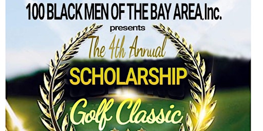 Primaire afbeelding van 100 Black Men of the Bay Area's 4th  Annual Scholarship Golf Classic